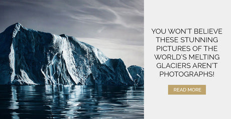 You Won’t Believe These Stunning Pictures of the World’s Melting Glaciers Aren’t Photographs!