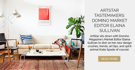 ArtStar Tastemakers: Domino Market Editor Elaina Sullivan