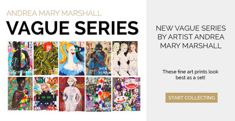 New VAGUE Series By Artist Andrea Mary Marshall