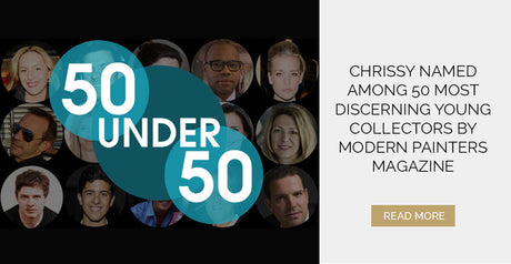 Chrissy named among 50 Most Discerning Young Collectors by Modern Painters Magazine